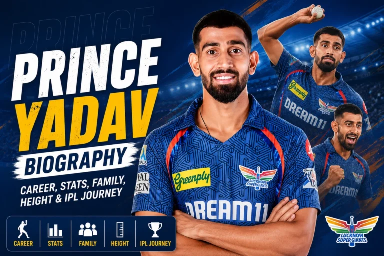 Prince Yadav Biography: From Delhi’s Tennis-Ball Grounds to the IPL Spotlight Prince Yadav Biography: Career, Stats, Family, Height & IPL Journey