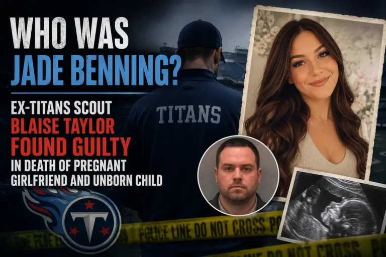 Blaise Taylor Guilty: Former Titans Scout Convicted of Murdering Pregnant Girlfriend Jade Benning